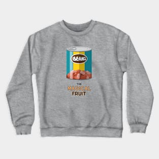 Beans: The Magical Fruit Crewneck Sweatshirt